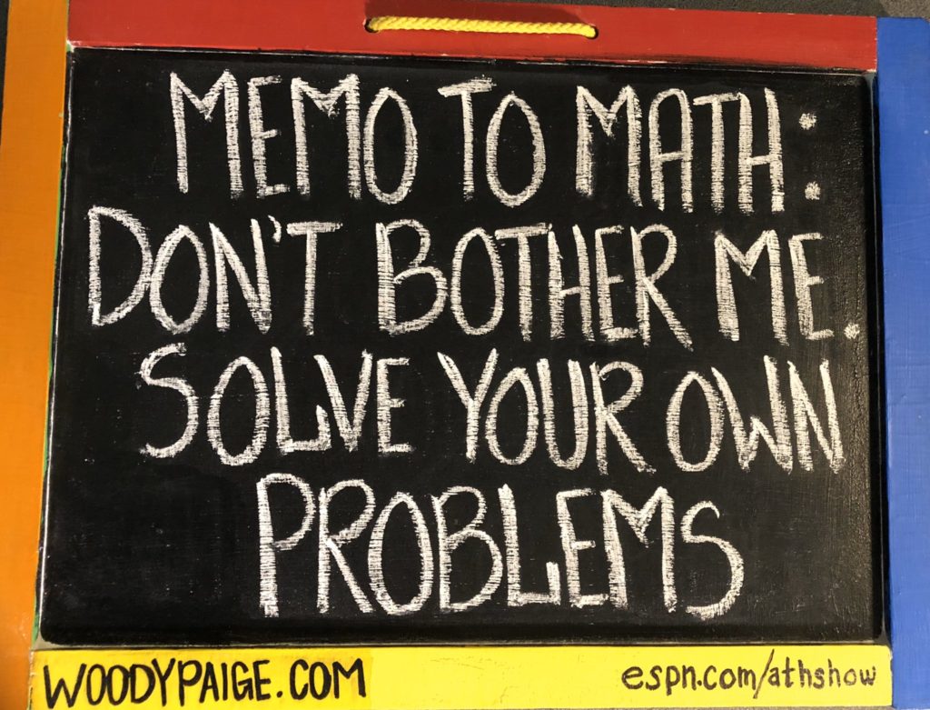 woody paige-chalkboard-around the horn-blackboard-books-espn-suicide-quotes-woody paige chalkboard quotes-Woody Paige chalkboard-podcast-smart water-spam